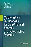E-Book (pdf) Mathematical Foundations for Side-Channel Analysis of Cryptographic Systems von Wei Cheng, Sylvain Guilley, Olivier Rioul
