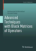 E-Book (pdf) Advanced Techniques with Block Matrices of Operators von Mohammad Sal Moslehian, Hiroyuki Osaka