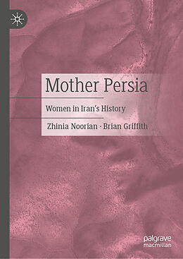 Livre Relié Mother Persia de Brian Griffith, Zhinia Noorian