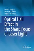 E-Book (pdf) Optical Hall Effect in the Sharp Focus of Laser Light von Victor V. Kotlyar, Alexey A. Kovalev, Anton G. Nalimov