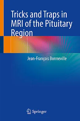 E-Book (pdf) Tricks and Traps in MRI of the Pituitary Region von Jean-François Bonneville