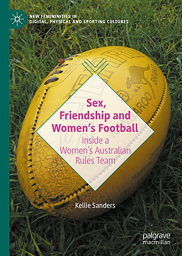 Livre Relié Sex, Friendship and Women's Football de Kellie Sanders