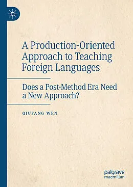 E-Book (pdf) A Production-Oriented Approach to Teaching Foreign Languages von Qiufang Wen