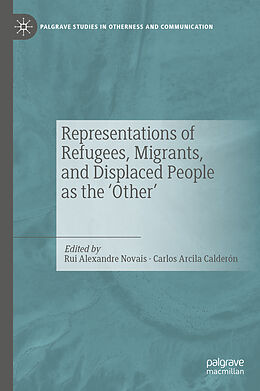 Livre Relié Representations of Refugees, Migrants, and Displaced People as the  Other  de 