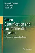 E-Book (pdf) Green Gentrification and Environmental Injustice von Heather E. Campbell, Adam Eckerd, Yushim Kim