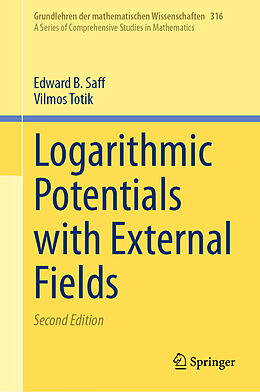 Livre Relié Logarithmic Potentials with External Fields de Vilmos Totik, Edward B. Saff