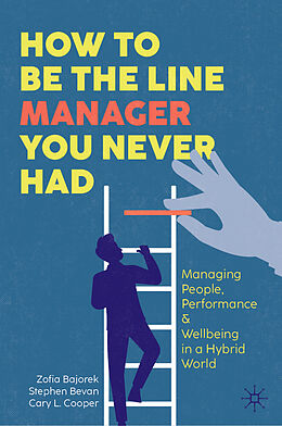 eBook (pdf) How to Be the Line Manager You Never Had de Zofia Bajorek, Stephen Bevan, Cary L. Cooper