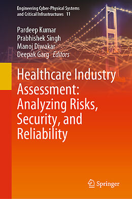 Livre Relié Healthcare Industry Assessment: Analyzing Risks, Security, and Reliability de 