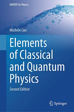 E-Book (pdf) Elements of Classical and Quantum Physics von Michele Cini
