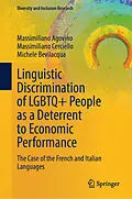 E-Book (pdf) Linguistic Discrimination of LGBTQ+ People as a Deterrent to Economic Performance von Massimiliano Agovino, Massimiliano Cerciello, Michele Bevilacqua