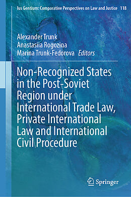 Fester Einband Non-Recognized States in the Post-Soviet Region under International Trade Law, Private International Law and International Civil Procedure von 