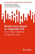 E-Book (pdf) Biolubricants Based on Vegetable Oils von Sergio Nogales Delgado, Carmen María Álvez Medina, Juan Félix González González
