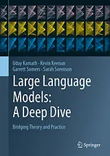 E-Book (pdf) Large Language Models: A Deep Dive von Uday Kamath, Kevin Keenan, Garrett Somers