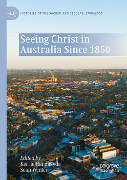 Livre Relié Seeing Christ in Australia Since 1850 de 