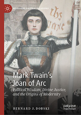 Fester Einband Mark Twain's Joan of Arc von Bernard J. Dobski