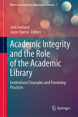 Livre Relié Academic Integrity and the Role of the Academic Library de 