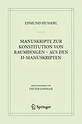 E-Book (pdf) Manuskripte zur Konstitution von Raumdingen  aus den D-Manuskripten von Edmund Husserl