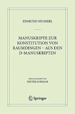 E-Book (pdf) Manuskripte zur Konstitution von Raumdingen  aus den D-Manuskripten von Edmund Husserl