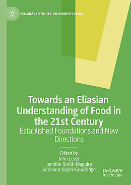 Livre Relié Towards an Eliasian Understanding of Food in the 21st Century de 