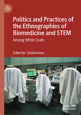 Livre Relié Politics and Practices of the Ethnographies of Biomedicine and STEM de 