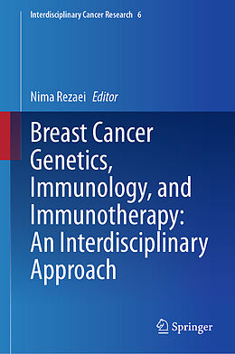 Livre Relié Breast Cancer Genetics, Immunology, and Immunotherapy: An Interdisciplinary Approach de 