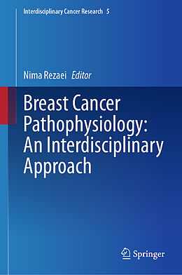 Livre Relié Breast Cancer Pathophysiology: An Interdisciplinary Approach de 