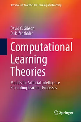 E-Book (pdf) Computational Learning Theories von David C. Gibson, Dirk Ifenthaler