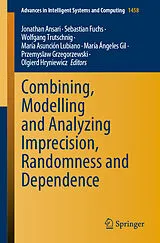 E-Book (pdf) Combining, Modelling and Analyzing Imprecision, Randomness and Dependence von 