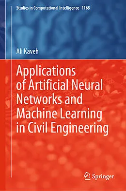 E-Book (pdf) Applications of Artificial Neural Networks and Machine Learning in Civil Engineering von Ali Kaveh