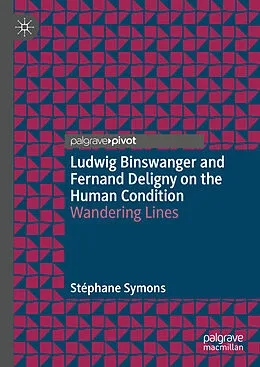 E-Book (pdf) Ludwig Binswanger and Fernand Deligny on the Human Condition von Stéphane Symons