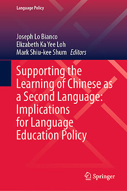 Livre Relié Supporting the Learning of Chinese as a Second Language: Implications for Language Education Policy de 