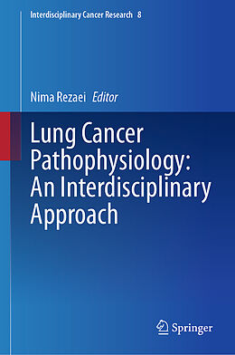 Livre Relié Lung Cancer Pathophysiology: An Interdisciplinary Approach de 