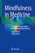 E-Book (pdf) Mindfulness in Medicine von Rajat Chand, Greg Sazima