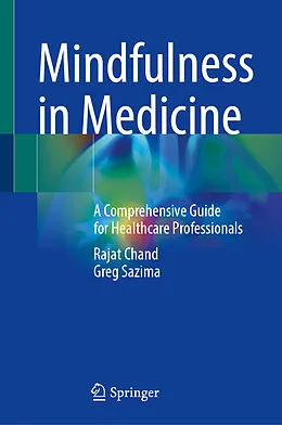 E-Book (pdf) Mindfulness in Medicine von Rajat Chand, Greg Sazima