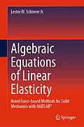 E-Book (pdf) Algebraic Equations of Linear Elasticity von Lester W. Schmerr Jr.