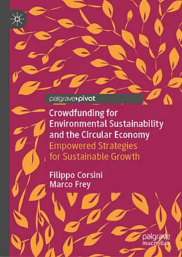E-Book (pdf) Crowdfunding for Environmental Sustainability and the Circular Economy von Filippo Corsini, Marco Frey