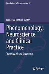 Livre Relié Phenomenology, Neuroscience and Clinical Practice de 