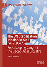 eBook (pdf) The UN Stabilization Mission in Mali (MINUSMA) de Arthur Boutellis