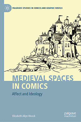 Livre Relié Medieval Spaces in Comics de Elizabeth Allyn Woock