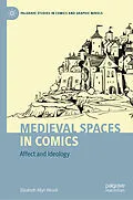 E-Book (pdf) Medieval Spaces in Comics von Elizabeth Allyn Woock