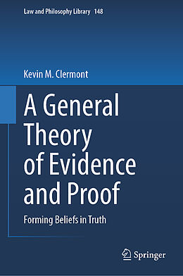 Livre Relié A General Theory of Evidence and Proof de Kevin M. Clermont