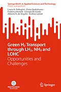 E-Book (pdf) Green H2 Transport through LH2, NH3 and LOHC von Laura A. Pellegrini, Elvira Spatolisano, Federica Restelli