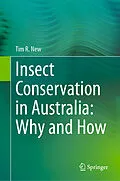 E-Book (pdf) Insect Conservation in Australia: Why and How von Tim R. New