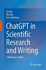 Kartonierter Einband ChatGPT in Scientific Research and Writing von Jie Han, Wei Qiu, Eric Lichtfouse