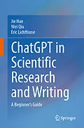 E-Book (pdf) ChatGPT in Scientific Research and Writing von Jie Han, Wei Qiu, Eric Lichtfouse