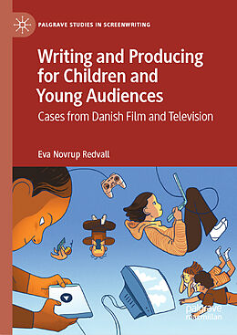 Livre Relié Writing and Producing for Children and Young Audiences de Eva Novrup Redvall