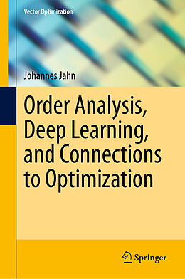 Livre Relié Order Analysis, Deep Learning, and Connections to Optimization de Johannes Jahn