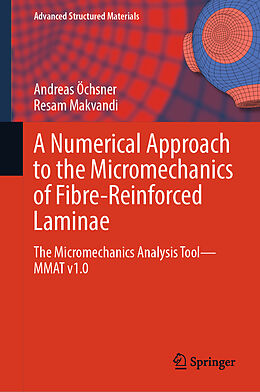 Livre Relié A Numerical Approach to the Micromechanics of Fibre-Reinforced Laminae de Resam Makvandi, Andreas Öchsner