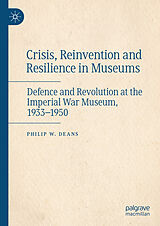 eBook (pdf) Crisis, Reinvention and Resilience in Museums de Philip W. Deans