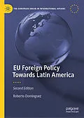 E-Book (pdf) EU Foreign Policy Towards Latin America von Roberto Dominguez